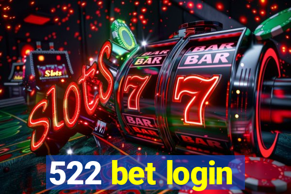 522 bet login